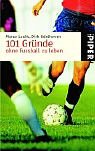 101 Gründe ohne Fußball zu leben