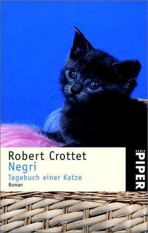Beispielbild fr Negri: Tagebuch einer Katze von Crottet, Robert; Honeit, Maria zum Verkauf von Nietzsche-Buchhandlung OHG