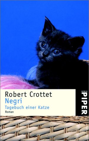 Stock image for Negri: Tagebuch einer Katze von Crottet, Robert; Honeit, Maria for sale by Nietzsche-Buchhandlung OHG