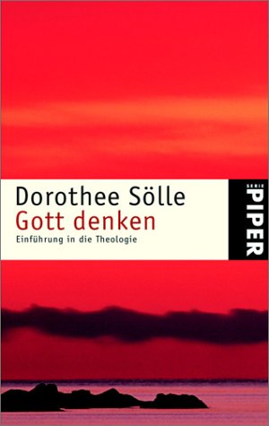 Gott denken: Einführung in die Theologie - Sölle, Dorothee