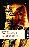 Der Mordfall Tutanchamun. (9783492234481) by Bob Brier