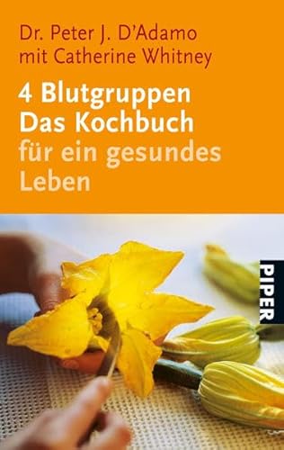 Beispielbild fr 4 Blutgruppen: Das Kochbuch fr ein gesundes Leben zum Verkauf von medimops