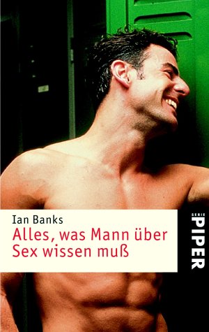 Beispielbild fr Alles, was Mann über Sex wissen mu  von Banks, Ian; Gotterbarm, Thomas zum Verkauf von Nietzsche-Buchhandlung OHG