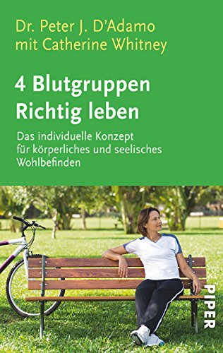 Beispielbild fr 4 [Vier] Blutgruppen - Richtig leben. Das individuelle Konzept fr krperliches und seelisches Wohlbefinden. zum Verkauf von Antiquariat Christoph Wilde