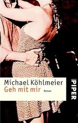 Stock image for Geh mit mir: Roman 2002 von Michael K hlmeier for sale by Nietzsche-Buchhandlung OHG