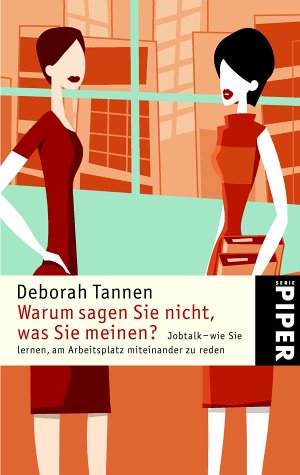 ' Warum sagen Sie nicht, was Sie meinen?' (9783492236102) by Tannen, Deborah