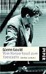 Schriften zur Musik 2. Vom Konzertsaal zum Tonstudio. (9783492236157) by Gould, Glenn; Page, Tim