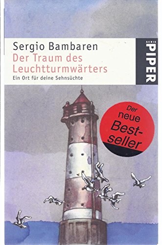 Imagen de archivo de Der Traum des Leuchtturmwärters: Ein Ort für deine Sehnsüchte [Paperback] Sergio Bambaren; Heinke Both and Gaby Wurster a la venta por tomsshop.eu