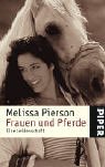 Imagen de archivo de Frauen und Pferde: Eine Leidenschaft (Taschenbuch) von Melissa Pierson (Autor), Gabriele Herbst ( bersetzer) a la venta por Nietzsche-Buchhandlung OHG