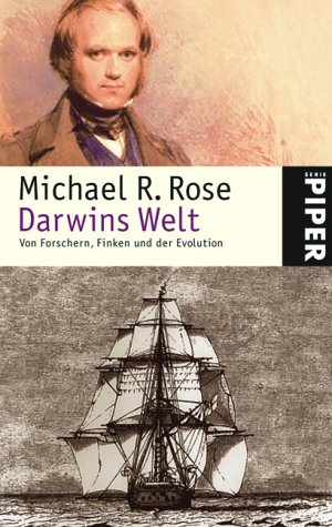 Darwins Welt. (9783492236799) by Michael R. Rose