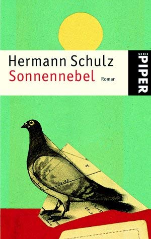 Sonnennebel. Roman. (9783492236850) by Schulz, Hermann