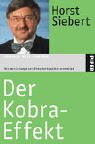 Beispielbild fr Der Kobra-Effekt: Wie man Irrwege der Wirtschaftspolitik vermeidet2003 von Horst Siebert zum Verkauf von Nietzsche-Buchhandlung OHG