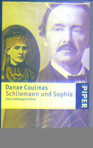 9783492236997: Schliemann und Sophia: Eine Liebesgeschichte