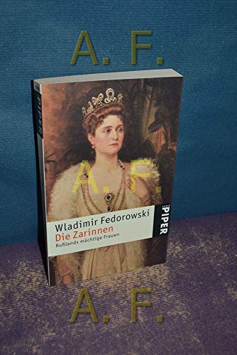 Beispielbild fr Die Zarinnen: Rulands mchtige Frauen zum Verkauf von medimops