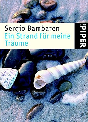 Ein Strand fÃ¼r meine TrÃ¤ume. (9783492237062) by Bambaren, Sergio; Both, Heinke