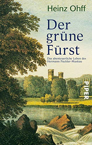Imagen de archivo de Der grne Frst: Das abenteuerliche Leben des Hermann Pckler-Muskau a la venta por Ammareal