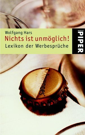 Stock image for Nichts ist unm glich!: Lexikon der Werbesprüche2002 von Wolfgang Hars for sale by Nietzsche-Buchhandlung OHG