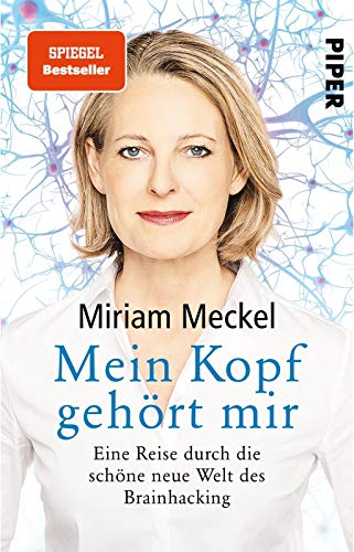 Stock image for Mein Kopf gehrt mir: Eine Reise durch die schne neue Welt des Brainhacking for sale by medimops