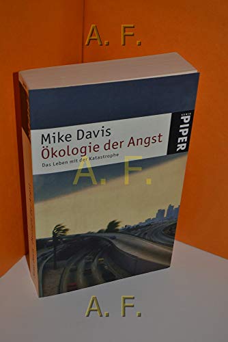 Ökologie der Angst : das Leben mit der Katastrophe - Davis, Mike ; Gockel, Gabriele [Übersetzer] ; Jendricke, Bernhard [Übersetzer] ; Schermer-Rauwolf, Gerlinde [Übersetzer]