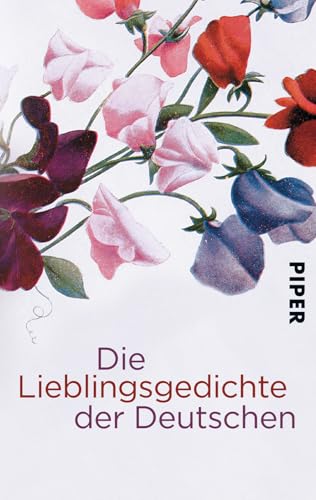 Die Lieblingsgedichte der Deutschen. hrsg. von Lutz Hagestedt. Mit Federzeichn. von Wolfgang Nickel / Piper ; 3830 - Lieblich, Lena