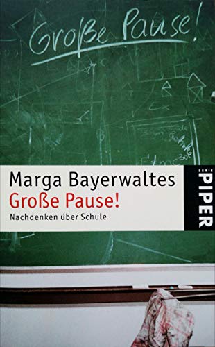 Stock image for Groe Pause!: Nachdenken ber Schule for sale by Frau Ursula Reinhold