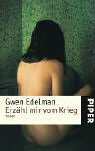 Beispielbild fr Erzähl mir vom Krieg: Roman (Taschenbuch) von Gwen Edelman (Autor), Carina von Enzenberg ( bersetzer) zum Verkauf von Nietzsche-Buchhandlung OHG