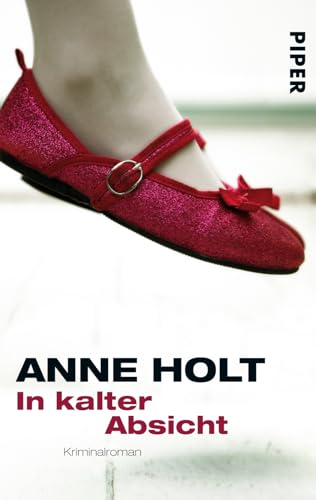 In kalter Absicht. Roman. (9783492239172) by Holt, Anne