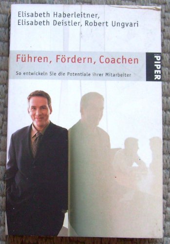 Stock image for Fhren, Frdern, Coachen: So entwickeln Sie die Potentiale Ihrer Mitarbeiter for sale by Trendbee UG (haftungsbeschrnkt)