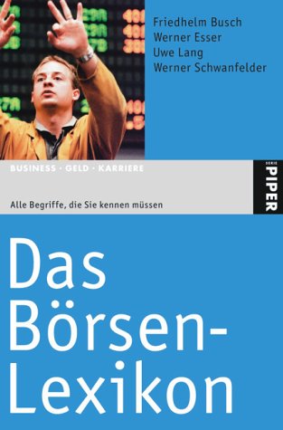 Beispielbild fr Das B rsen-Lexikon: Alle Begriffe, die Sie kennen müssen von Busch, Friedhelm zum Verkauf von Nietzsche-Buchhandlung OHG