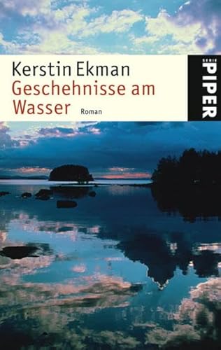 Geschehnisse am Wasser: Roman - Kerstin Ekman