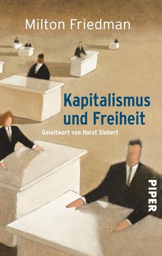 Kapitalismus und Freiheit - Milton Friedman / Horst Siebert