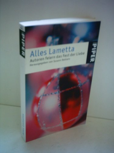 Beispielbild fr Alles Lametta: Autoren feiern das Fest der Liebe (Taschenbuch) von Susann Rehlein (Herausgeber) zum Verkauf von Nietzsche-Buchhandlung OHG