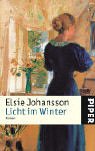 Licht im Winter: Roman - Johansson, Elsie