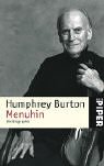 Menuhin : die Biographie. Aus dem Engl. von Harald Stadler / Piper ; 4035 - Burton, Humphrey
