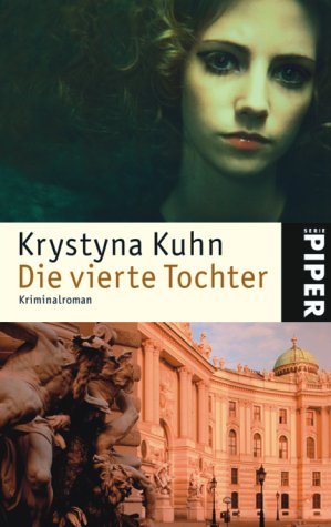 Die vierte Tochter: Kriminalroman - Kuhn, Krystyna