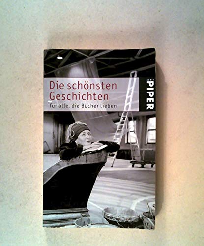 Stock image for Die sch nsten Geschichten für alle, die Bücher lieben2004 von Michaela Kenklies for sale by Nietzsche-Buchhandlung OHG