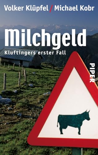 Beispielbild fr Milchgeld : Kluftingers groer Fall. Volker Klpfel ; Michael Kobr / Piper ; 4216 zum Verkauf von Versandantiquariat Schfer