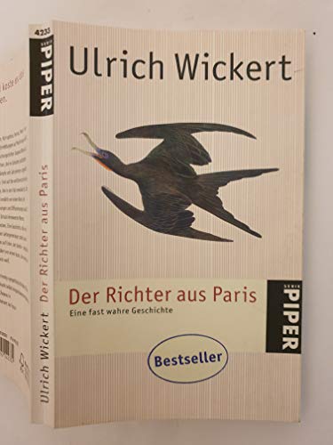 Der Richter aus Paris: Kriminalroman: Eine fast wahre Geschichte (Jacques Ricou-Reihe, Band 24233) Kriminalroman - Wickert, Ulrich