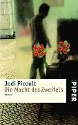 Die Macht des Zweifels (9783492242547) by Jodi Picoult