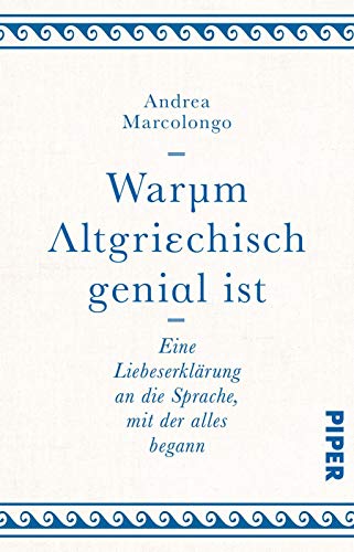 Stock image for Warum Altgriechisch genial ist -Language: german for sale by GreatBookPrices