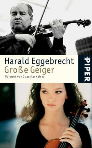 Beispielbild fr Groe Geiger: Erweiterte Ausgabe: Kreisler, Haifetz, Oistrach, Mutter, Hahn und Co zum Verkauf von medimops