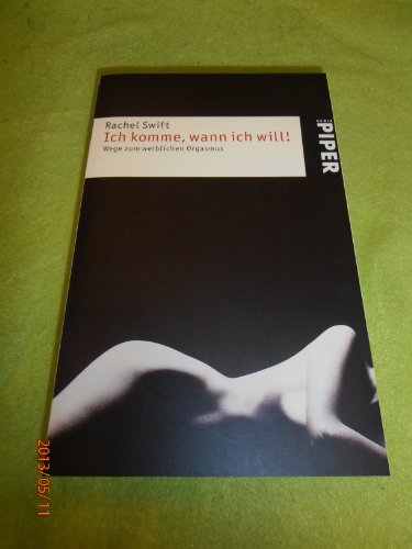 Imagen de archivo de Ich komme, wann ich will!: Wege zum weiblichen Orgasmus a la venta por medimops