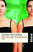 Das Fest der Schwestern. Roman. TB - Carmen Rico-Godoy