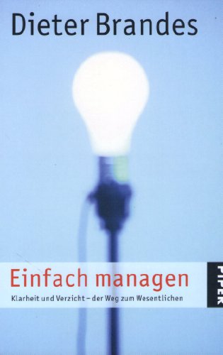 9783492243292: Einfach Managen: Klarheit und Verzicht - der Weg zum Wesentlichen