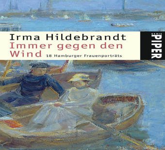 Beispielbild fr Immer gegen den Wind: 18 Hamburger Frauenportrts zum Verkauf von medimops