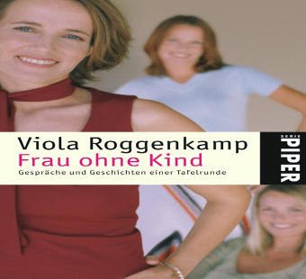 Stock image for Frau ohne Kind: Gesprche und Geschichten einer Tafelrunde for sale by medimops