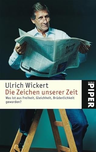Stock image for Die Zeichen unserer Zeit - Was ist aus Freiheit, Gleichheit und Brderlichkeit geworden? for sale by Der Bcher-Br