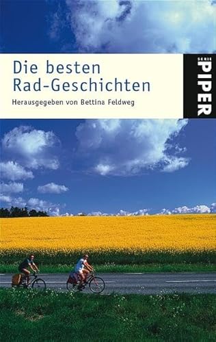 Die besten Rad-Geschichten (Piper Taschenbuch, Band 4377) - Feldweg, Bettina