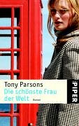 Stock image for Die sch nste Frau der Welt: Roman Parsons, Tony; Buchner, Christiane and Enzenberg, Carina von for sale by tomsshop.eu