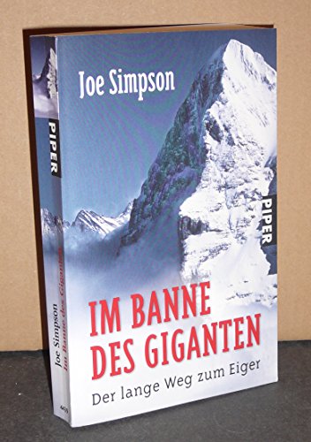 Stock image for Im Banne des Giganten: Der lange Weg zum Eiger for sale by medimops